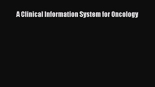 Download A Clinical Information System for Oncology PDF Online