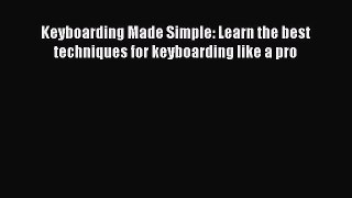 [PDF] Keyboarding Made Simple: Learn the best techniques for keyboarding like a pro Download