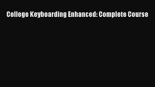[PDF] College Keyboarding Enhanced: Complete Course Read Online