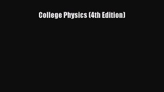 [PDF] College Physics (4th Edition) Download Online