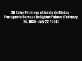 Read 30 Color Paintings of Josefa de Obidos - Portuguese Baroque Religious Painter (February