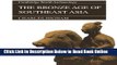 Read The Bronze Age of Southeast Asia (Cambridge World Archaeology)  PDF Free