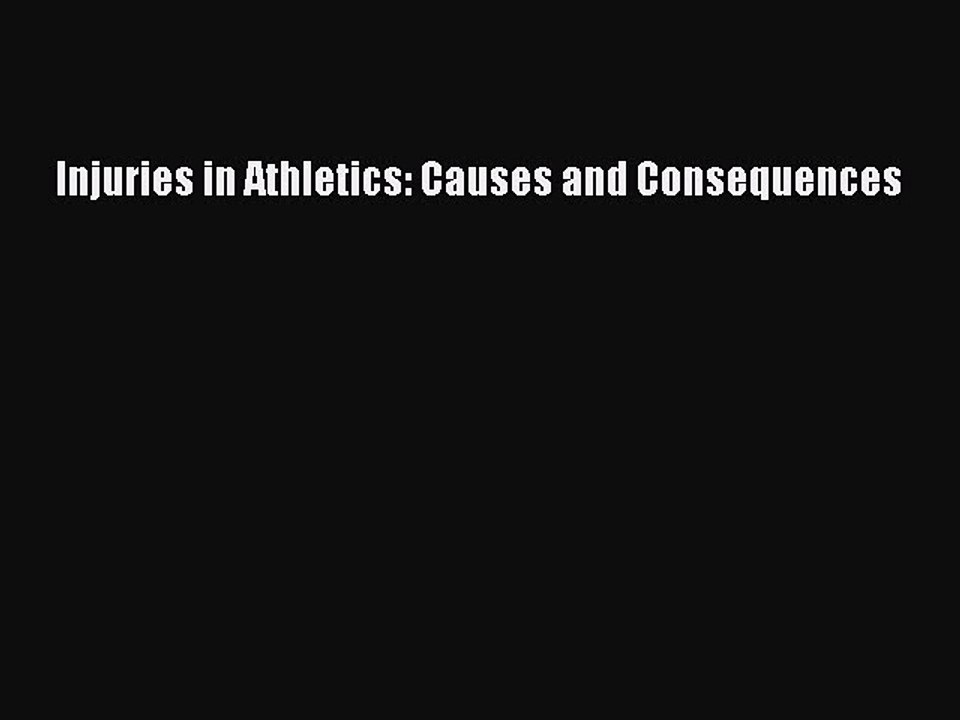 Download Injuries in Athletics: Causes and Consequences Ebook Free