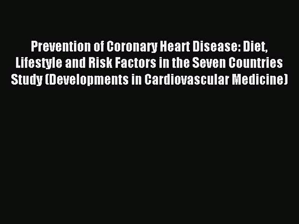 Download Prevention of Coronary Heart Disease: Diet Lifestyle and Risk Factors in the Seven