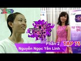 Chị Nguyễn Ngọc Yến Linh | TTDD - Tập 75 | Phần 2 | 14/05/2016