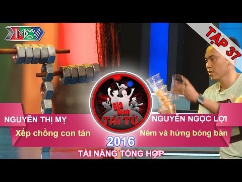 GIA ĐÌNH TÀI TỬ - Tập 37 | Xếp chồng con tán | Ném và hứng bóng bàn | 29/05/2016