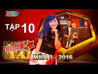 BẠN CÓ THỰC TÀI | Mùa 3 - Tập 10 | Thần đồng nhí 4 tuổi tấu hài khiến sao Việt bấn loạn | 30/05/2016