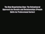 Read The New Negotiating Edge: The Behavioural Approach for Results and Relationships (People