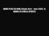 Download ABMS PLUS CD-ROM Single-User - June 2005 1e (ABMS CD SINGLE UPDATE) PDF Online