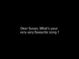 Susan Boyle answers fans questions: Question 19
