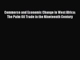 [PDF] Commerce and Economic Change in West Africa: The Palm Oil Trade in the Nineteenth Century