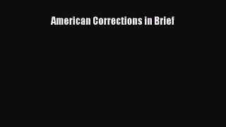 Read Book American Corrections in Brief E-Book Free