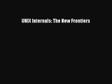 Read UNIX Internals: The New Frontiers Ebook Free