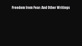 Read Book Freedom from Fear: And Other Writings PDF Online