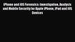 Read iPhone and iOS Forensics: Investigation Analysis and Mobile Security for Apple iPhone