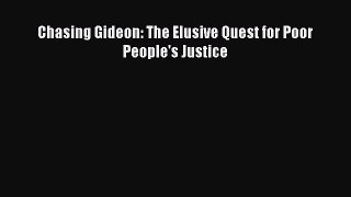 Read Book Chasing Gideon: The Elusive Quest for Poor People's Justice ebook textbooks