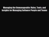 Read Managing the Unmanageable: Rules Tools and Insights for Managing Software People and Teams