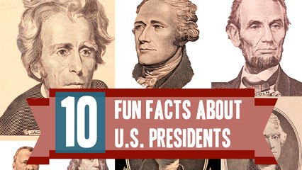 10 Fun Facts about U.S. Presidents