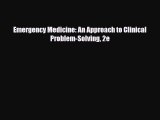 Download Book Emergency Medicine: An Approach to Clinical Problem-Solving 2e Ebook PDF