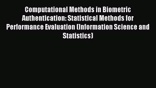 Download Computational Methods in Biometric Authentication: Statistical Methods for Performance