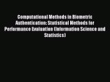 Download Computational Methods in Biometric Authentication: Statistical Methods for Performance