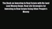 Read The Book on Investing In Real Estate with No (and Low) Money Down: Real Life Strategies