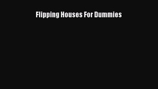 Read Flipping Houses For Dummies Ebook Free