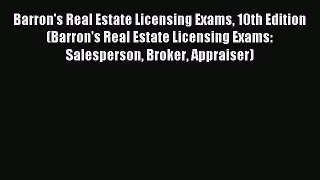 Read Barron's Real Estate Licensing Exams 10th Edition (Barron's Real Estate Licensing Exams: