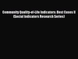 Read Community Quality-of-Life Indicators: Best Cases II (Social Indicators Research Series)