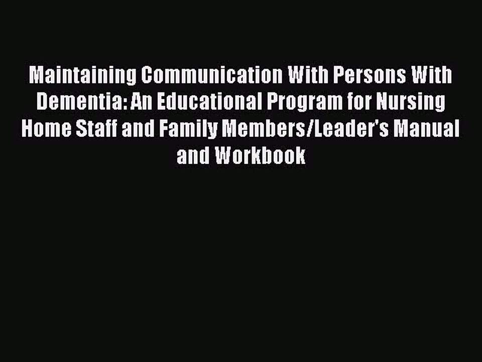 Read Maintaining Communication With Persons With Dementia: An Educational Program for Nursing