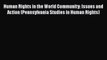 Read Book Human Rights in the World Community: Issues and Action (Pennsylvania Studies in Human