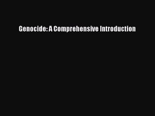 Read Book Genocide: A Comprehensive Introduction E-Book Free