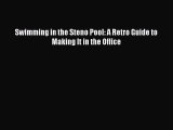 Download Swimming in the Steno Pool: A Retro Guide to Making It in the Office Ebook Online