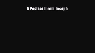 Read A Postcard from Joseph Ebook Free