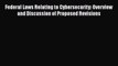 Download Federal Laws Relating to Cybersecurity: Overview and Discussion of Proposed Revisions