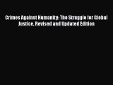 Read Book Crimes Against Humanity: The Struggle for Global Justice Revised and Updated Edition