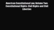 Read Book American Constitutional Law Volume Two: Constitutional Rights: Civil Rights and Civil