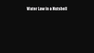 Read Water Law in a Nutshell Ebook Free