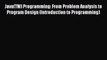 Read Java(TM) Programming: From Problem Analysis to Program Design (Introduction to Programming)