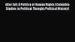 Read Book After Evil: A Politics of Human Rights (Columbia Studies in Political Thought/Political