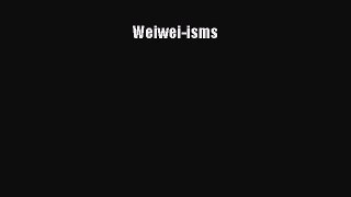 Read Book Weiwei-isms ebook textbooks