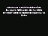 Read International Information: Volume Two Documents Publications and Electronic Information