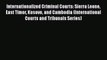 Read Book Internationalized Criminal Courts: Sierra Leone East Timor Kosovo and Cambodia (International