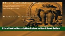 Read How Buddhism Began: The Conditioned Genesis of the Early Teachings (Routledge Critical