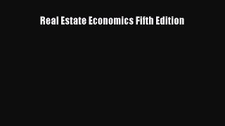 Download Real Estate Economics Fifth Edition Ebook Free