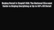 [PDF] Buying Retail Is Stupid! USA: The National Discount Guide to Buying Everything at Up