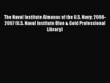 Read Books The Naval Institute Almanac of the U.S. Navy: 2006-2007 (U.S. Naval Institute Blue