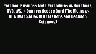 Read Practical Business Math Procedures w/Handbook DVD WSJ + Connect Access Card (The Mcgraw-Hill/Irwin