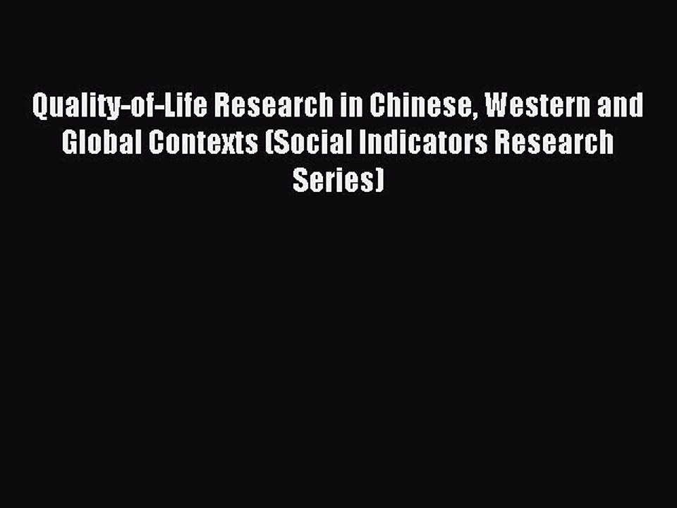 Read Quality-of-Life Research in Chinese Western and Global Contexts (Social Indicators Research