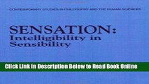 Download Sensation: Intelligibility in Sensibility (Contemporary Studies in Philosophy and the
